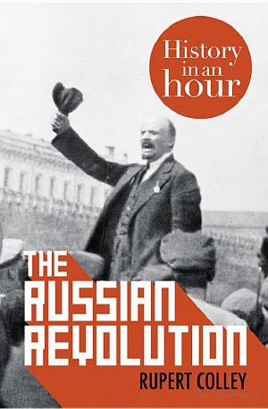 [History In An Hour 01] • The Russian Revolution · History in an Hour